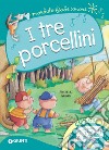 I tre porcellini. Con CD-Audio libro