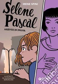 Selene Pascal. Agente in prova libro