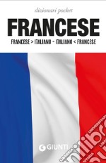 Dizionario francese. Francese-italiano, italiano-francese libro