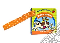 Vado a spasso! Libro passeggino