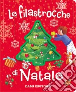 Le filastrocche di Natale. Ediz. a colori libro