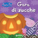 Gara di zucche. Peppa Pig libro