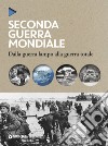 La seconda guerra mondiale. Dalla guerra lampo alla guerra totale libro