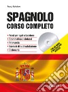 Spagnolo. Corso completo. Con CD-Audio. Con File audio per il download libro