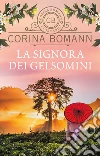 La signora dei gelsomini libro di Bomann Corina