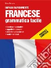Francese. Grammatica facile libro
