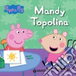 Mandy topolina. Peppa Pig libro