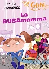 La rubamamma libro