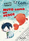 Muto come un pesce libro