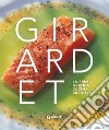 Girardet. La prima grande cucina creativa libro