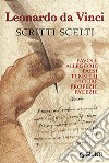 Scritti scelti. Frammenti letterari e filosofici. Favole, allegorie, pensieri, paesi, figure, profezie, facezie libro