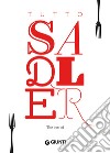 Tutto Sadler. The best of libro di Sadler Claudio