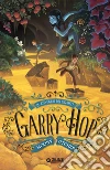 Garry Hop. Il risveglio dei giganti libro di Moony Witcher