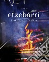 Asador Etxebarri. L'arte della griglia libro