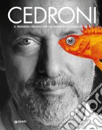 Cedroni. Il pensiero creativo che ha cambiato la cucina italiana