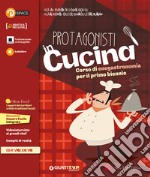 PROTAGONISTI IN CUCINA 1 DBOOK libro