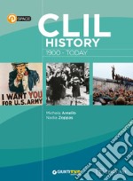 Storie. Il passato nel presente. CLIL history 1900-today. Per le Scuole superiori. Con e-book. Con espansione online libro