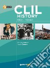 Storie. Il passato nel presente. CLIL history 1900-today. Per le Scuole superiori. Con e-book. Con espansione online libro di Graziosi A. (cur.)
