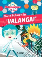 Nix e Fulmen in «Valanga!». Meteoheroes. Ediz. a colori libro