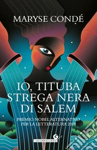 Io, Tituba, strega nera di Salem libro