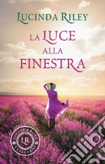 La luce alla finestra libro