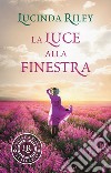 La luce alla finestra libro