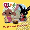 Festa per pupazzi. Bing. Ediz. a colori libro