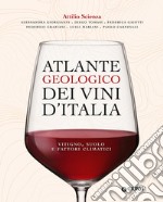 Atlante geologico dei vini d'Italia libro