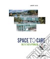 Space to care. The Meyer approach libro