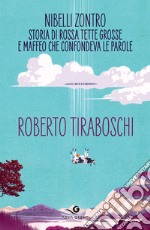 Nibelli Zontro. Storia di Rossa tette grosse e Maffeo che confondeva le parole libro