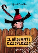 Il brigante Ozziplozzi. Vol. 1 libro