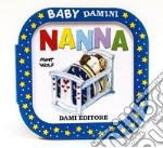 Nanna. Ediz. a colori