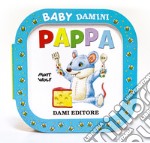 Pappa. Ediz. a colori libro