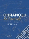 Leonardo & Firenze. Fogli scelti dal Codice Atlantico libro