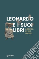 Leonardo e i suoi libri libro