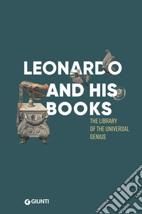 Leonardo e i suoi libri. Ediz. inglese