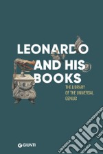 Leonardo e i suoi libri. Ediz. inglese libro