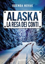 Alaska. La resa dei conti libro