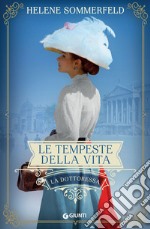 Le tempeste della vita. La dottoressa. Vol. 2