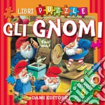 Gli gnomi. Libro puzzle libro