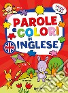 Parole e colori in inglese libro di Ballarin Gabriella