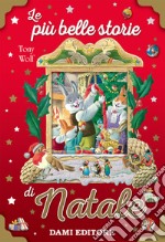 Le più belle storie di Natale. Ediz. a colori libro