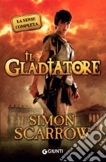 Il gladiatore. La serie completa