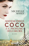 Mademoiselle Coco e il profumo dell'amore libro