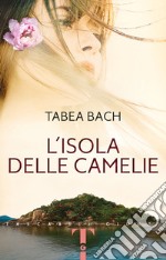 L'isola delle camelie libro