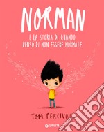 Norman e la storia di quando pensò di non essere normale libro