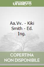 Aa.Vv. - Kiki Smith - Ed. Ing. libro