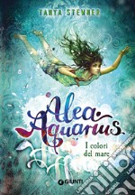 I colori del mare. Alea Aquarius. Vol. 2 libro