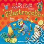 Il mio primo libro delle filastrocche. Ediz. a colori libro