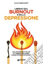 Liberati dal burnout e dalla depressione libro